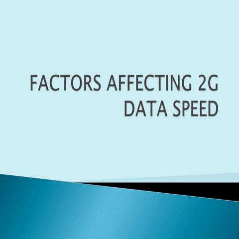 Factors affecting 2g data speed