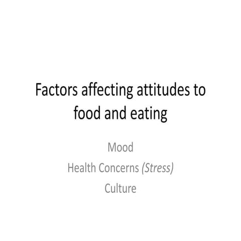 Factors affecting attitudes to food and eating | PDF