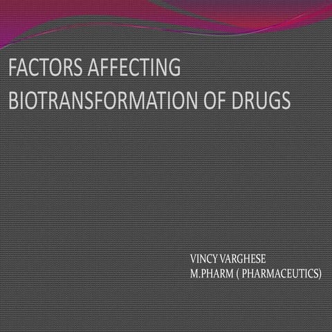 Factors affecting biotransformation of drugs