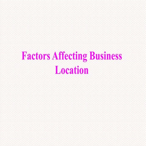 Factors Affecting Business Location