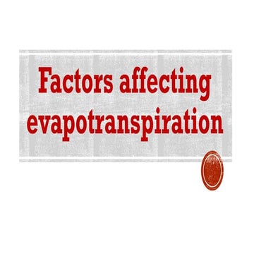 Factors affecting evapotranspiration