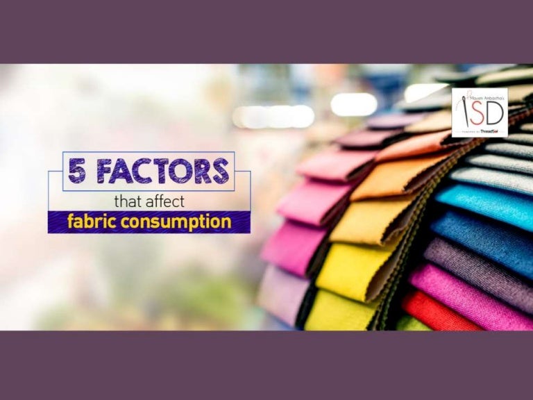 What are the factors that affect fabric consumption in apparel indust…