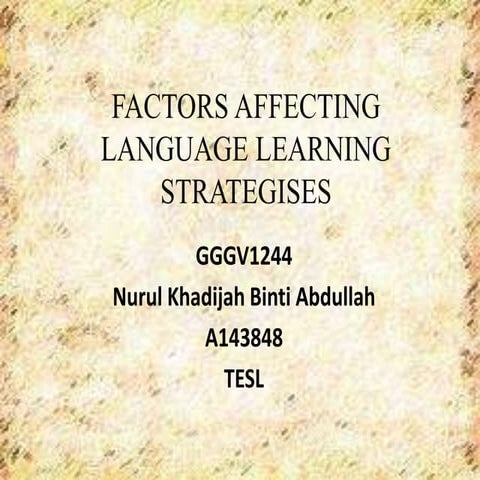 Factors affecting language learning strategies