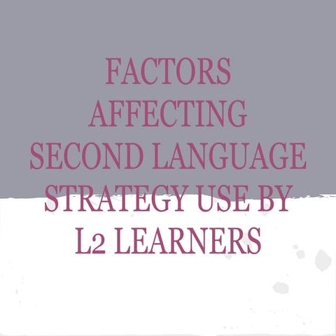 Factors affecting lls used by l2 learners