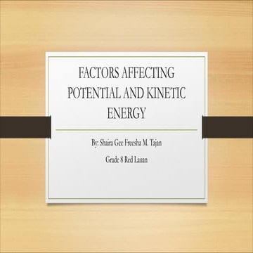 Factors Affecting Potential and Kinetic Energy
