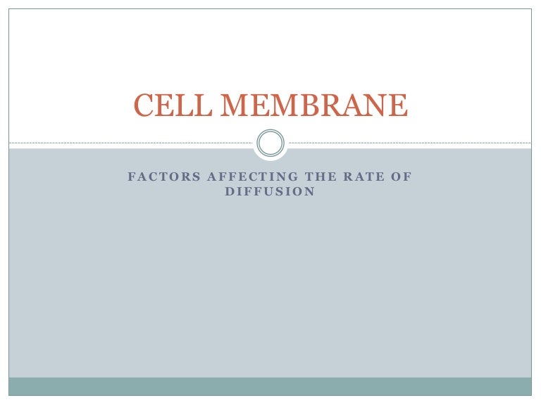 Factors affecting rate of diffusion