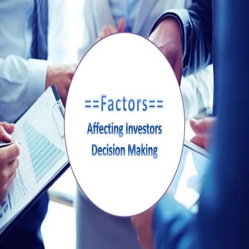 Factors affecting the investors decision making