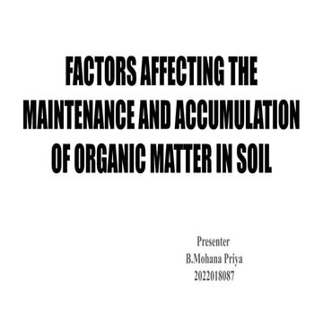 FACTORS AFFECTING THE MAINTENANCE AND ACCUMULATION OF ORGANIC MATTER IN SOIL.pptx
