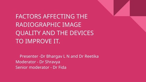 factor affecting quality of radiograph | PPTX