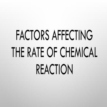 FACTORS AFFECTING THE RATE OF CHEMICAL REACTION pptdemoq1.pptx