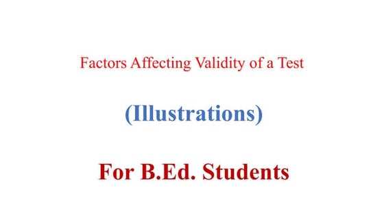 Dr. Ansari Khurshid Ahmed- Factors affecting Validity of a Test.pptx