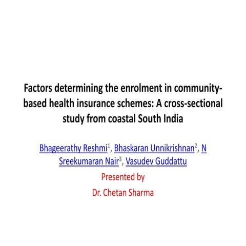 Factors determining the enrolment in community based health insurance