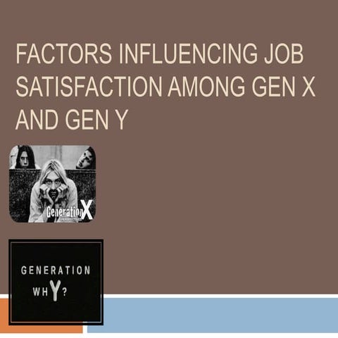 Factors influencing job satisfaction among gen x and