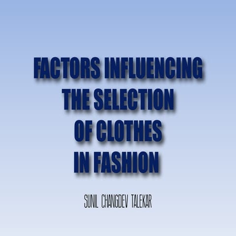 Factors influencing the selection of clothing