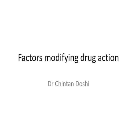 Factors modifyig drug action | PPTX