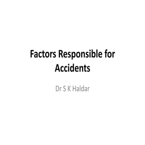 Factors responsible for accidents & injuries