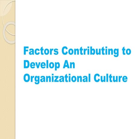 Factors shaping organizational culture
