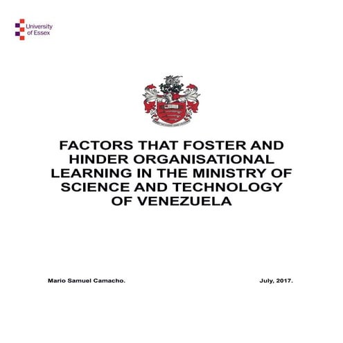 Factors that foster and hinder organisational learning. Mario Samuel Camacho