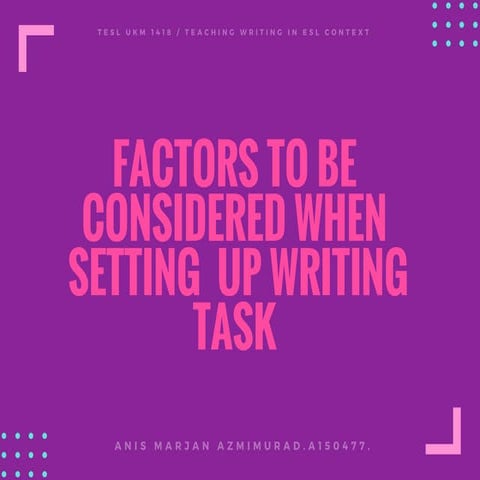 Relevant factors to consider when setting up a writing task | PPTX