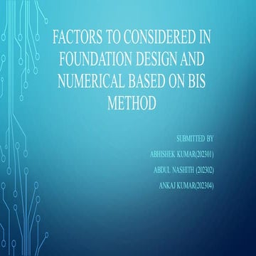 Factors to considered in foundation design and numerical based on bis method