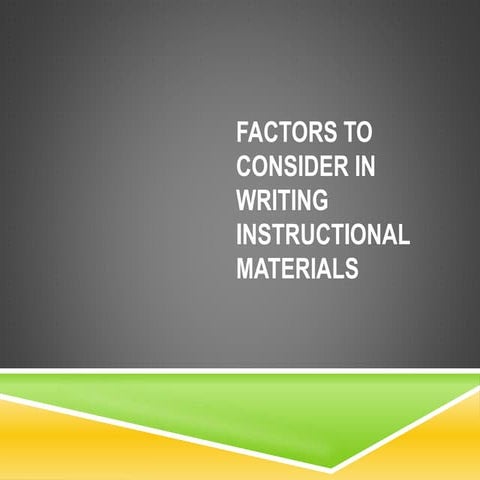 Factors to consider in writing instructional materials