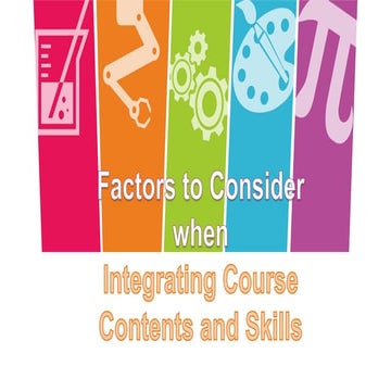 Factors to consider when integrating course contents and skills | PPT