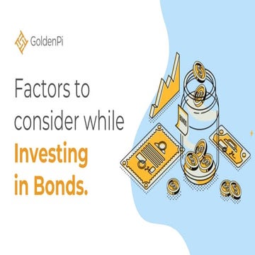 Factors to consider while investing in bonds | PPTX