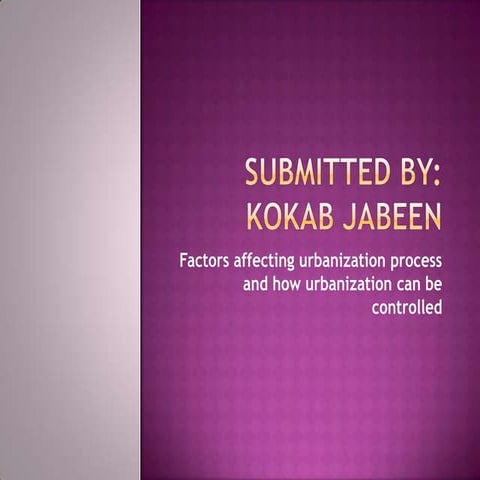 Factor that are because of urbanization