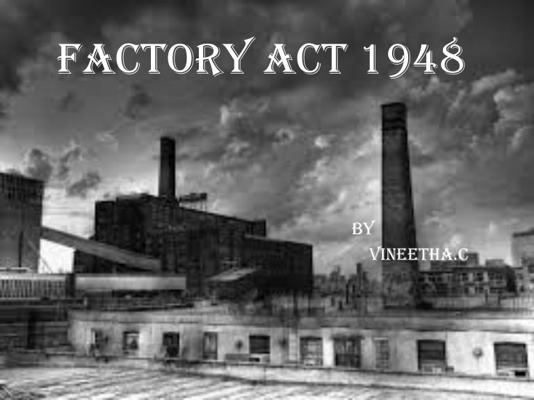 Factory act 1948