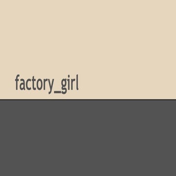 Factory girl