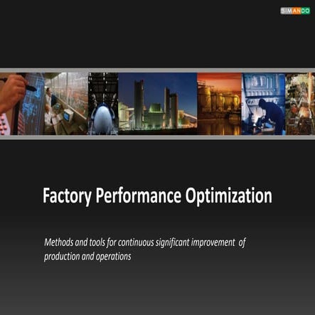 Factory Performance Optimization