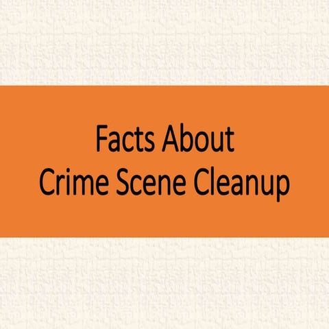 Facts About Crime Scene Cleanup