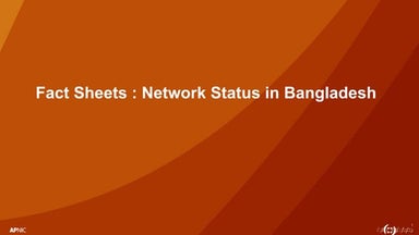 Fact Sheets : Network Status in Bangladesh