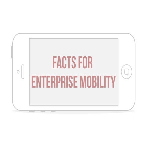 Facts of enterprise mobility