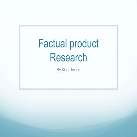 Factual project research (kian devine) (1)