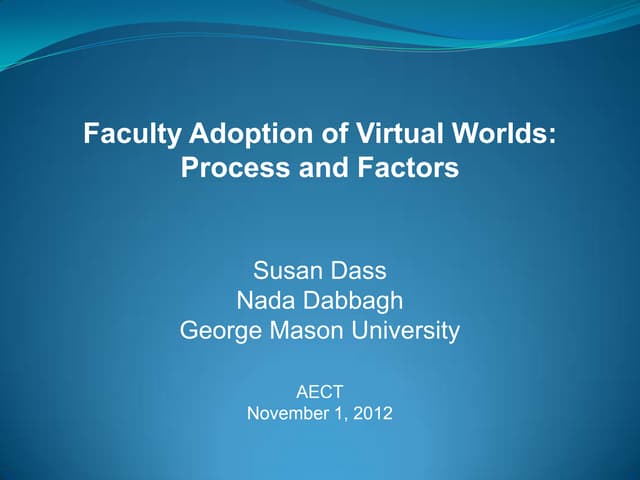 Faculty Adoption of Virtual Worlds, Nov 2012