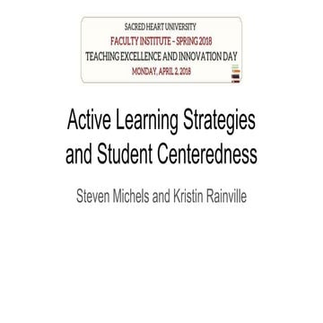 Active Learning Strategies and Student Centeredness by Steven Michels and Kri...