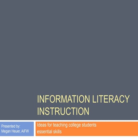 Information Literacy Instruction: Ideas for Teaching College Students Essenti...