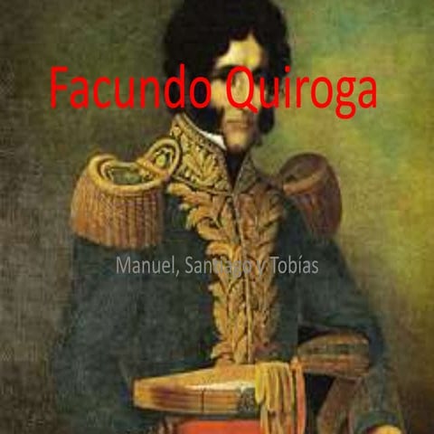Facundo quiroga 8 | PPTX