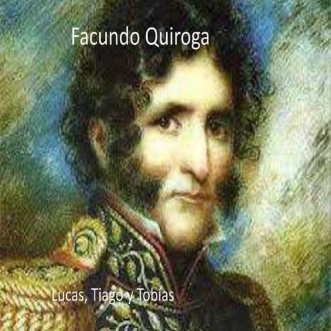 Facundo quiroga 7 | PPTX