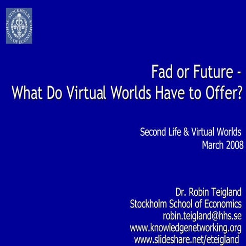 Fador Future Of Virtual Worlds Teigland