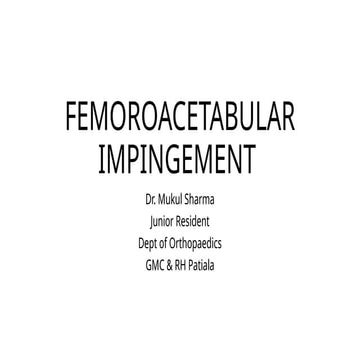 FAI - Femoroacetabular Impingement .pptx