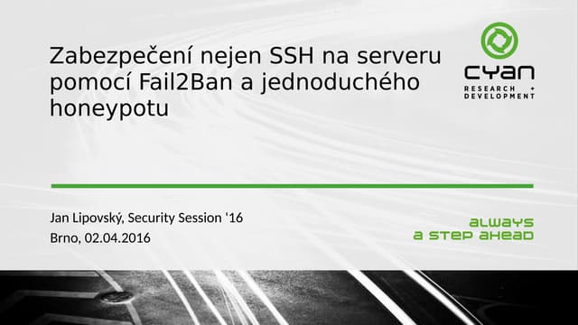 Zabezpečení nejen SSH na serveru pomocí Fail2Ban a jednoduchého honeypotu. / ...