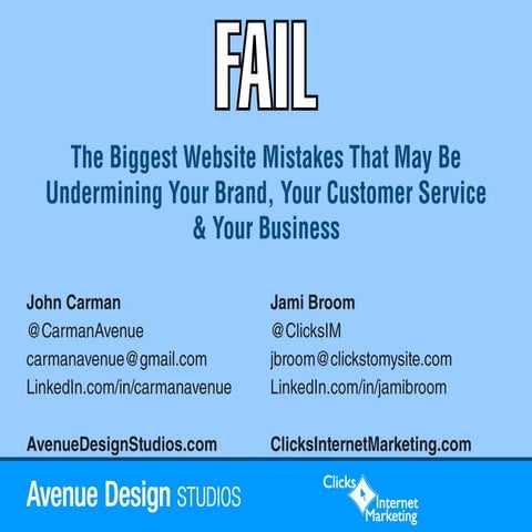 FAIL: The Biggest Website Mistakes that may be Undermining Your Brand, Your C...