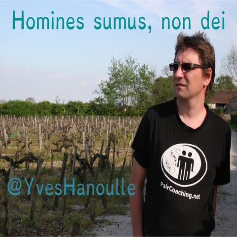 Homines sumus, non dei