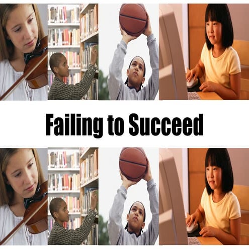 Failing to Succeed