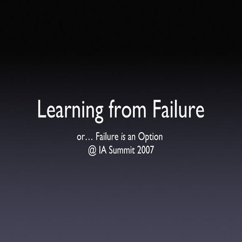 Failure *Is* an Option