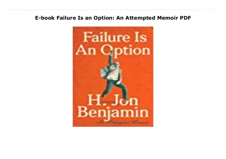 E Book Failure Is An Option An Attempted Memoir Pdf