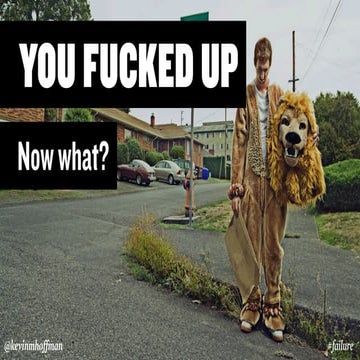 You Fucked Up. Now What?