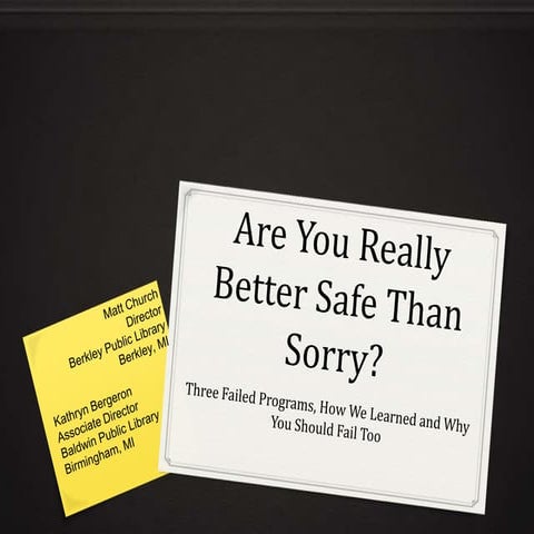 Are We Really Better Safe Than Sorry